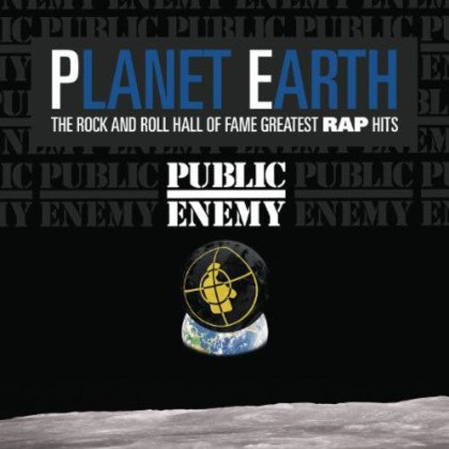Public Enemy - Planet Earth: The Rock & Roll Hall Of Fame Greatest Rap Hits