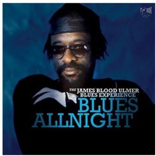 James Ulmer Blood - Blues All Night