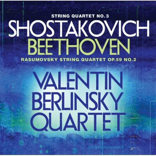 Shostakovich/ Valentin Berlinsky Quartet - String Quartet No 3 / Rasumovsky String Quartet