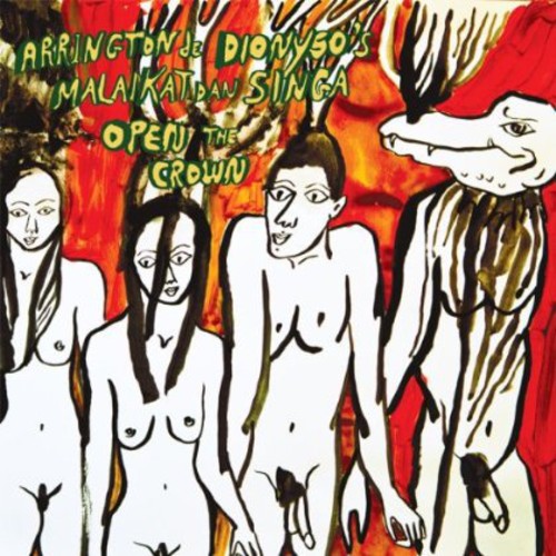 Arrington De Dionyso's Malaikat Dan Singa - Open the Crown