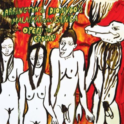 Arrington De Dionyso's Malaikat Dan Singa - Open the Crown