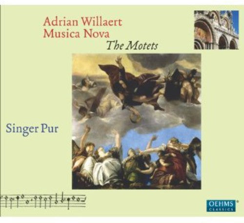 Willaert/ Singer Pur - Musica Nova - the Motets