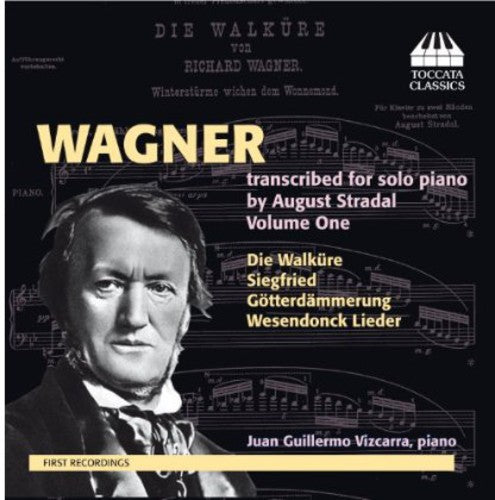 Wagner/ Juan Vizcarra Guillermo - Wagner Transcribed for Solo Piano By Stradal 1