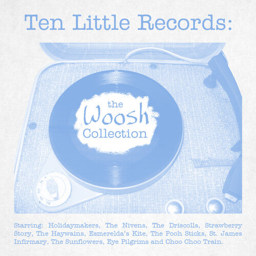 Ten Little Records: Woosh Collection/ Various - Ten Little Records: Woosh Collection / Various