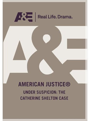 Under Suspicion The Catherine Shelton Case