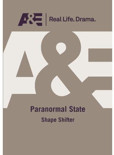 Paranormal State: Shape Shifter