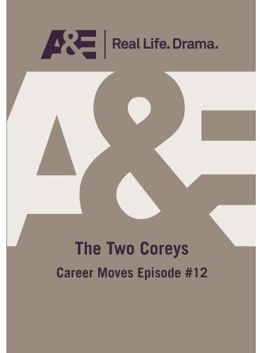 The Two Coreys: Career Moves