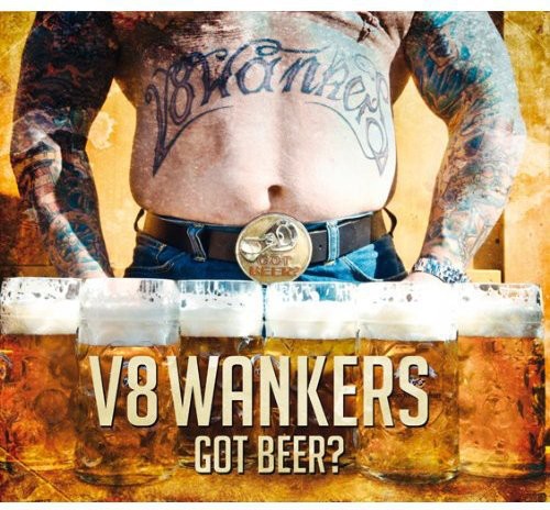 V8 Wankers - Got Beer