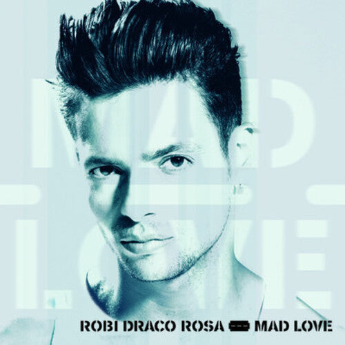 Robi Rosa Draco - Mad Love