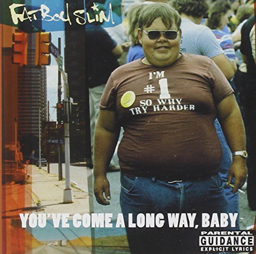 Fatboy Slim - Youve Come a Long Way Baby