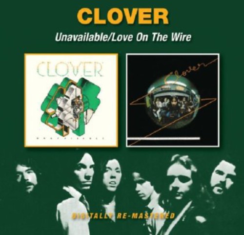 Clover - Unavailable / Love on the Wire