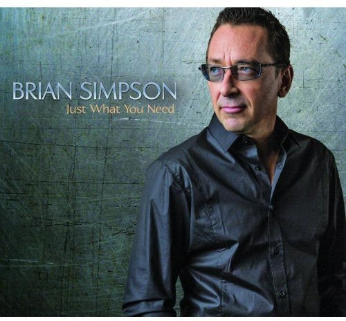Brian Simpson - Just What You Need