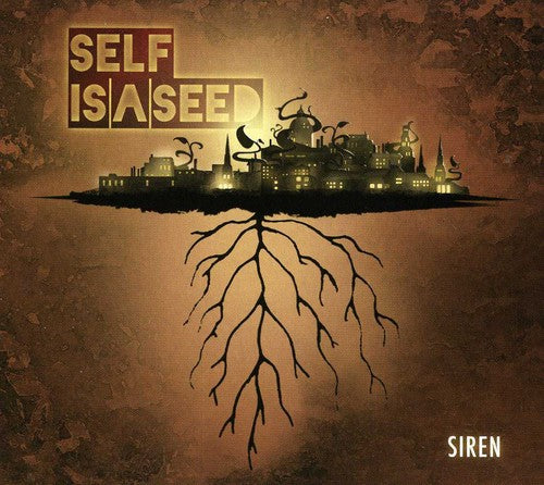 Self Is a Seed - Siren