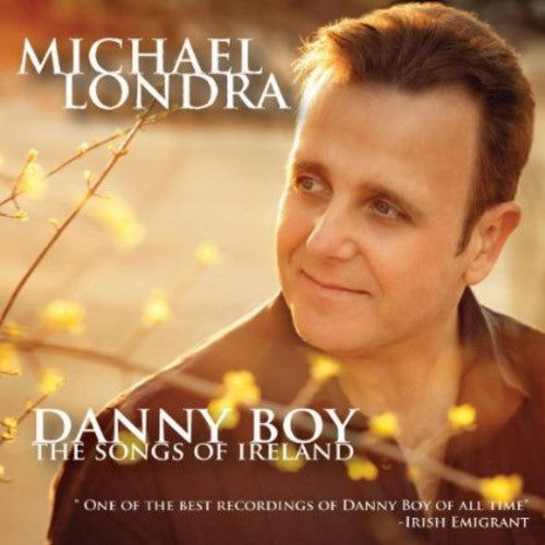 Michael Londra - Danny Boy: The Songs of Ireland