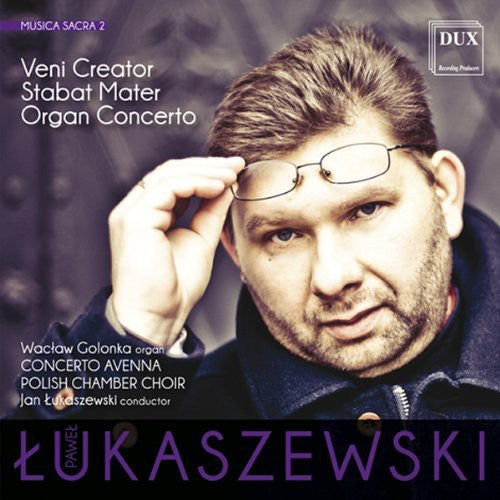 Lukaszewski/ Polish Chamber Choir/ Golonka - Musica Sacra 2 - Veni Creator