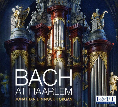 J.S. Bach / Jonathan Dimmock - Bach at Haarlem