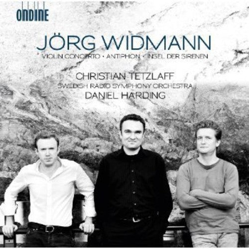 Widmann/ Tetzlaff/ Swedish Rso/ Harding - Violin Concerto / Insel Der Sirenen / Antiphon