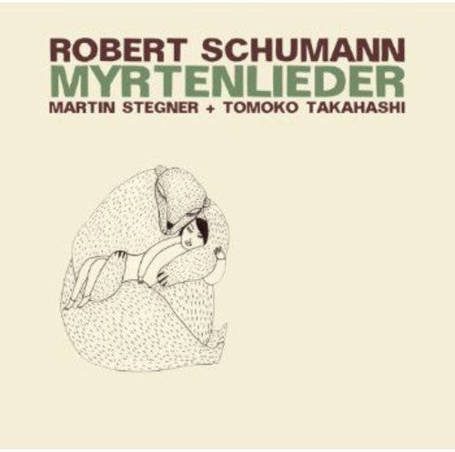 Schmann/ Stegner/ Takahashi - Myrtenlieder