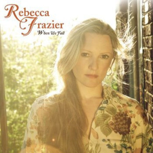 Rebecca Frazier - When We Fall