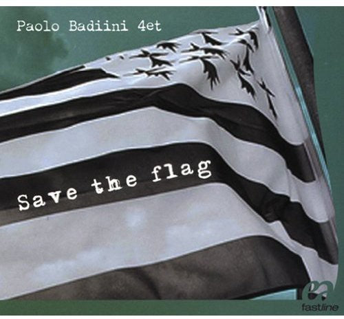 Paolo Badiini Quartet - Save the Flag