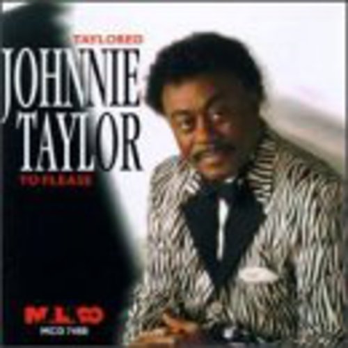 Johnnie Taylor - Taylored to Please