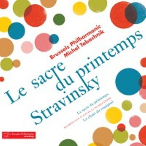 Stravinsky/ Brussels Po/ Tabachnik - Sacre Du Printemps