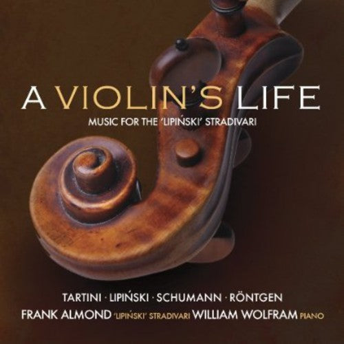 Almond/ Wolfram - Violin's Life: The Lipinski Strad