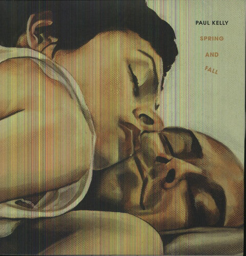 Paul Kelly - Spring & Fall
