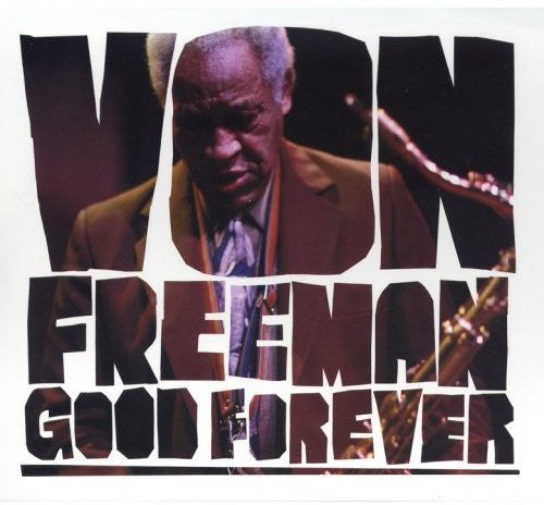 Von Freeman - Good Forever