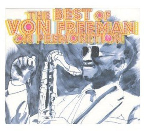 Von Freeman - The Best Of Von Freeman