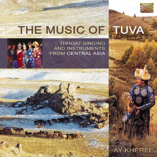 Ay-Kherel - Music of Tuva