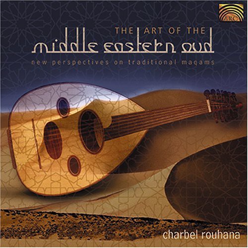 Charbel Rouhana - The Art Of The Middle East