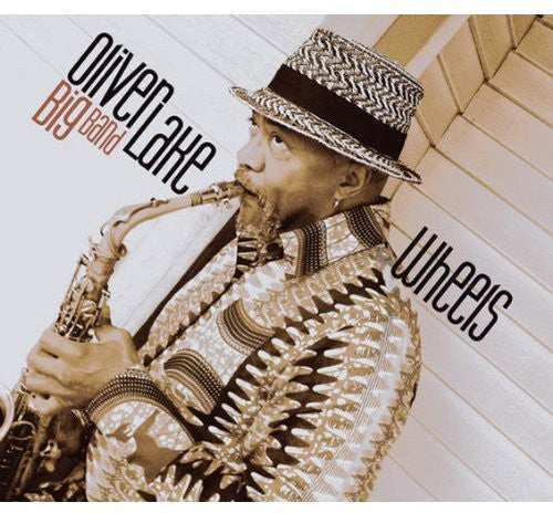 Oliver Lake Big Band - Wheels