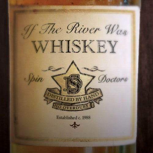 Spin Doctors - If the River Was Whiskey