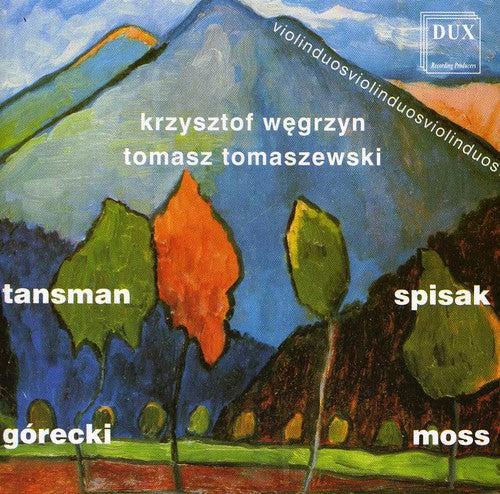 Tansman/ Spisak/ Moss/ Wegrzyn/ Tomaszewski - Sonatas for 2 Violins / Suite for 2 Violins