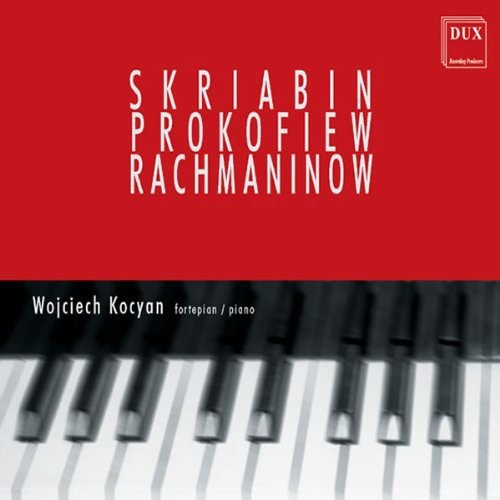 Scriabin/ Rachmaninoff/ Prokofiev/ Kocyan - Piano Sonatas / Preludes