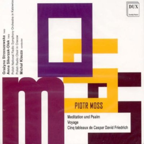 Moss/ Strzeszewska/ Polish Radio Choir in Cracow - Piotr Moss (B 1949): Meditation Und Psalm
