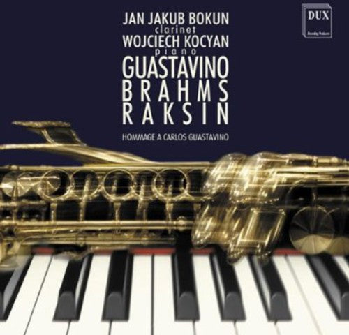 Guastavino/ Brahms/ Raskin/ Bokun/ Kocyan - Hommage to Carlos Guastavino