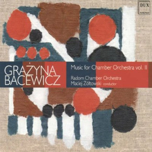 Bacewicz/ Bukowian/ Dobrowolski/ Krol - Music for Chamber Orchestra 2