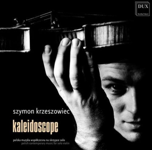 Meyer/ Moryto/ Szymanski/ Penderecki/ Knapik - Kaleidoscope