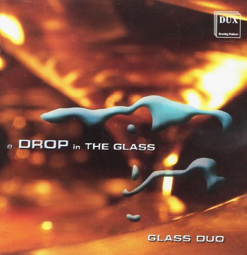 Mussorgsky/ Mozart/ Bach/ Grieg/ Chopin - Drop in the Glass: Glass Duo on the Glass Harp