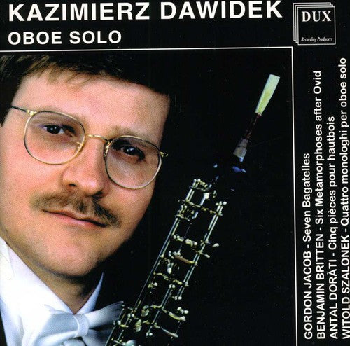 Jacob/ Britten/ Szalonek/ Dawidek/ Oboe - Cyclic Form for Oboe Solo