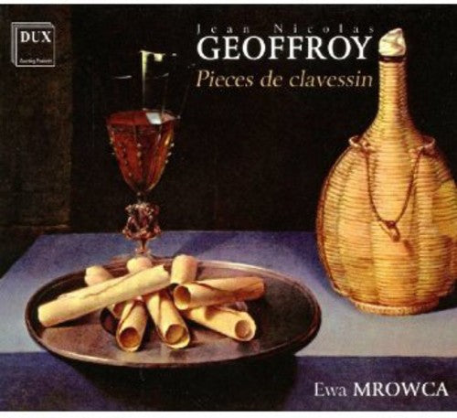 Geoffroy/ Mrowca - Pieces de Clavessin