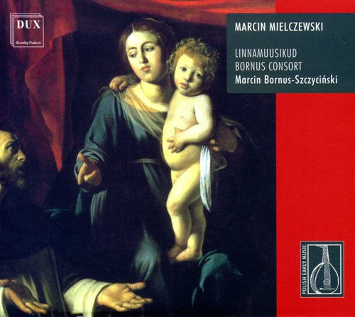 Mielczewski/ Linnamusikuud/ Bornus Consort - Polish Baroc Music