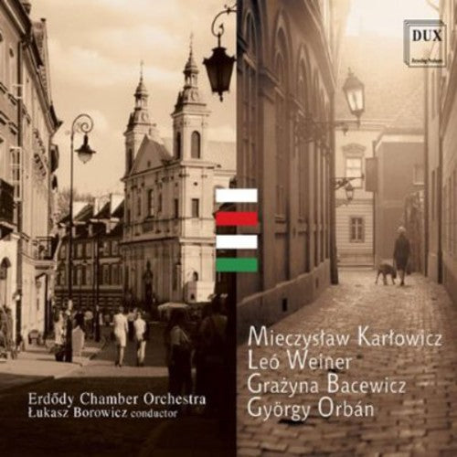 Karlowicz/ Erdody Chamber Orchestra/ Borowicz - Serenade for Strings Op 2