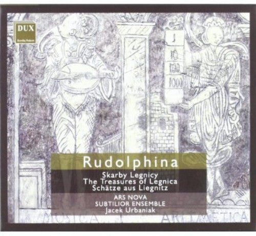 Hassler/ Ars Nova/ Subtilior Ensemble/ Urbaniak - Rudolphina: Treasures of Legnica