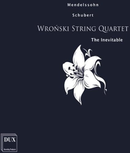 Mendelssohn/ Wronski String Quartet - Inevitable