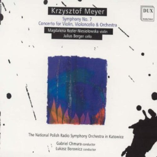 Meyer/ Rezler-Niesiolowska/ Borowicz - Symphony No 7 / Concerto for Violin