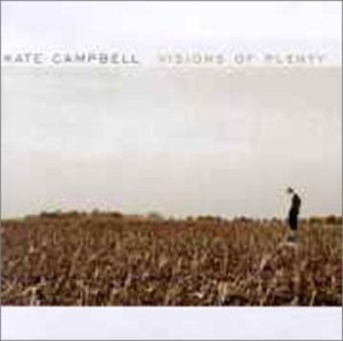 Kate Campbell - Visions of Plenty