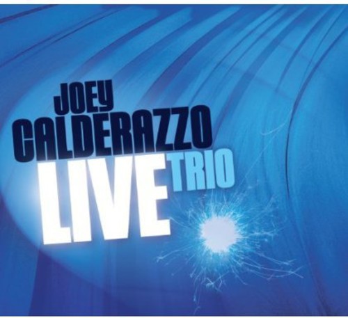 Joey Calderazzo - Trio Live
